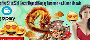 Slot Deposit 5 Ribu Via Gopay 5Rb Per Hari